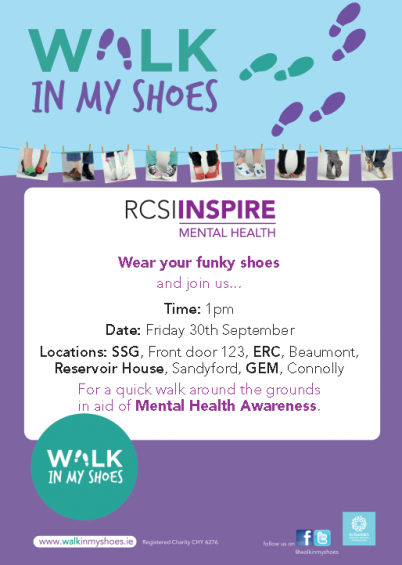 RCSI Inspire invites you to get those funky shoes on and join them for a brisk walk around St Stephen’s Green, all in aid of the “Walk in My Shoes” Mental Health Awareness campaign. Meet at the front door of 123 St Stephen’s Green at 1pm on Friday 30th September.