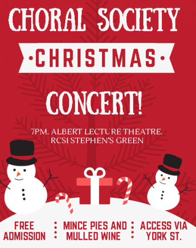 There’s no getting away from it now… Christmas is here! On Wednesday 30th November at 7pm, in the Albert Lecture Theatre of 123 St Stephen’s Green, the RCSI Choral Society will get the festive season started at the College with their annual Christmas Concert. Why not gather your colleagues and come along for a wonderful evening where you can listen to our talented students singing all your favourites to get you in the festive mood. Don't forget to try the Mince Pies and Mulled Wine. ADMISSION IS FREE.