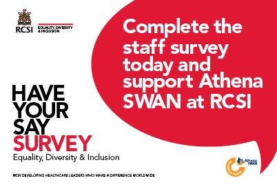 We need your help to understand staff experiences and to identify areas where RCSI can make improvements to ensure equality of opportunity and a positive work environment. This survey will be used to inform the new RCSI Equality and Diversity Action Plan which is being developed in line with the RCSI Strategic Plan 2018-2023.